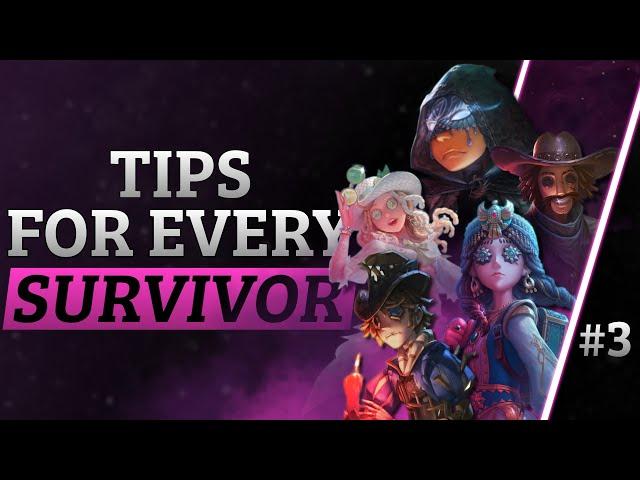 Tips for Every Survivor in Identity V - Part 3