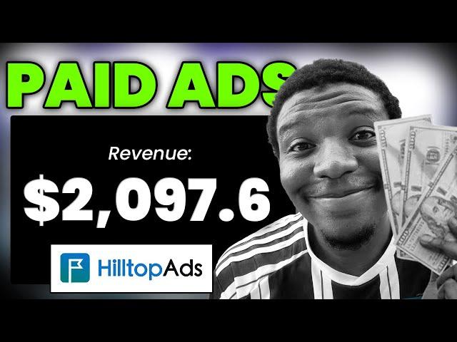 Earn $2,097 Everyday With CPA Paid Ads Using Hilltop Ads - CPA Marketing Tutorial In 2024