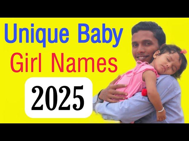 Unique Baby Girl Names 2025 | Latest Baby Girl Names | Hindu Baby Girl Names & Meaning