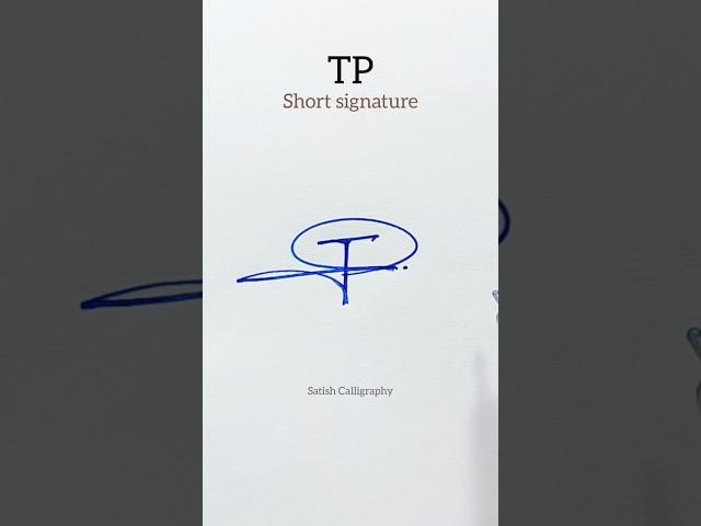 TP Short Signature | Satish Calligraphy #signature #satishcalligraphy #shorts