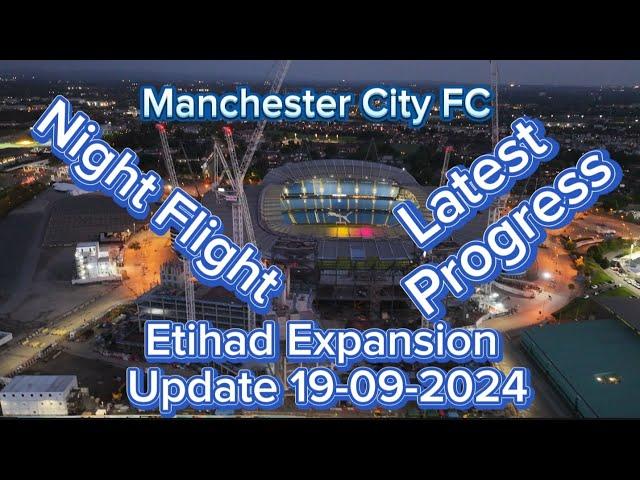 Manchester City FC Etihad Stadium Expansion Update 19-09-2024 by drone 4k