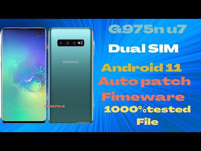 G975n u7 |Dual Sim| auto patch Fimeware| tested file| GSM FOJI