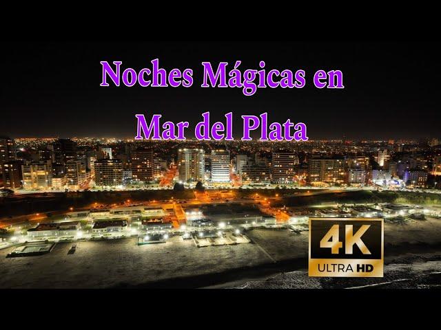 Las Mágicas Noches de Mar del Plata que Nunca Conociste