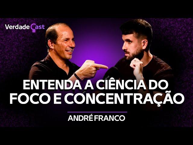 Como Estudar e Trabalhar Sem Perder o Foco | André Franco | VerdadeCast 003