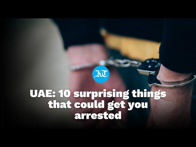 UAE 2023: 10 surprising things that could get you fined, arrested in the Dubai