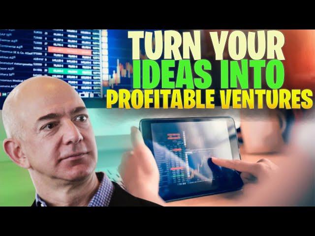 How To Turn Ideas Into Profitable Ventures