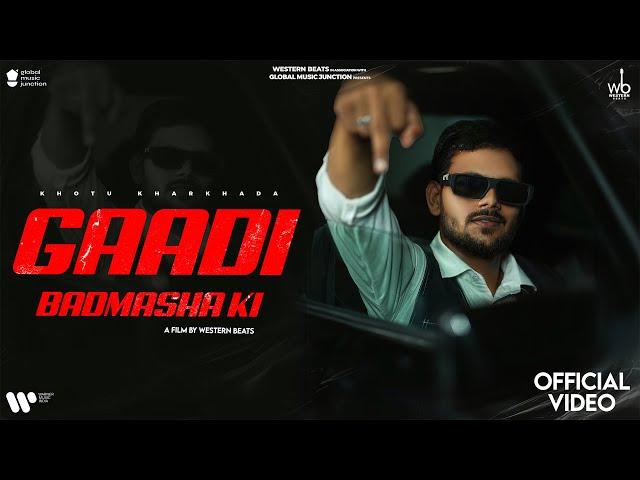 Gaadi Badmasha Ki (Official Video) | Khotu Kharkhada Ishita Malik | New Haryanvi Song Haryanvi 2024