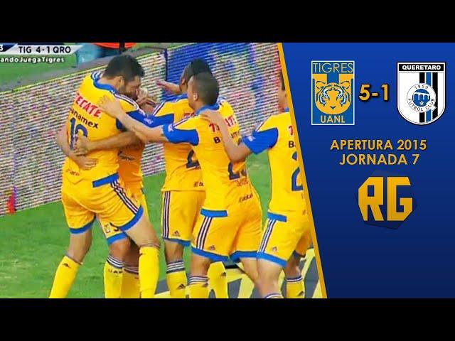 TIGRES 5-1 QUERÉTARO | JORNADA 7 APERTURA 2015 | LIGA MX | RESUMEN GOLES