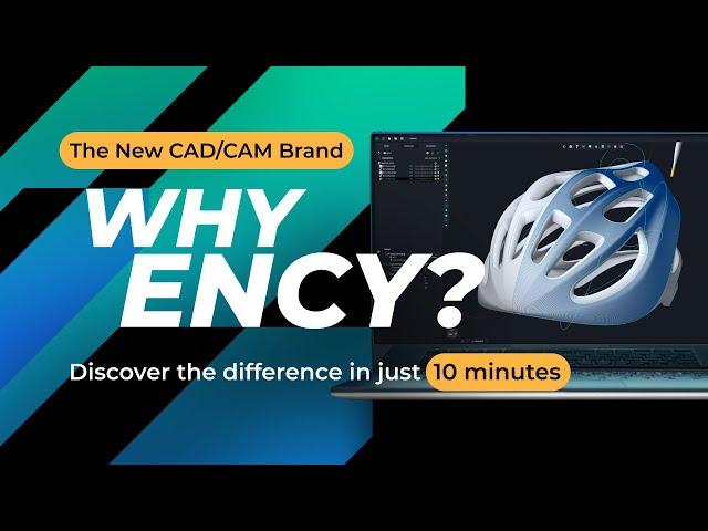 Why ENCY: Discover the difference of the new ENCY CAM system in just 10 minutes