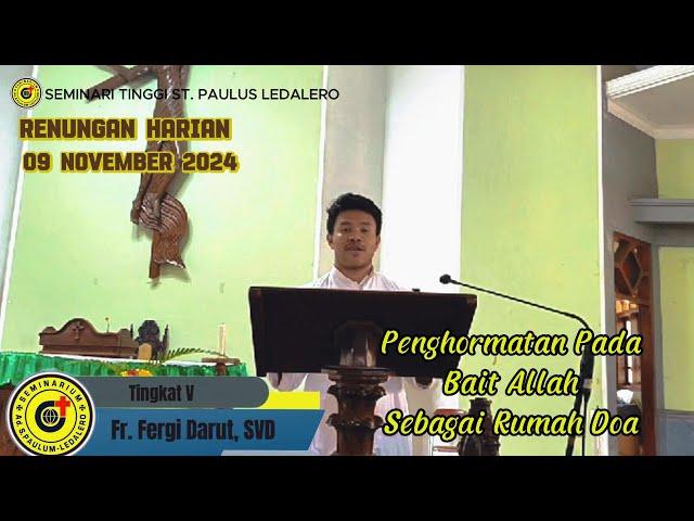 PENGHORMATAN BAIT ALLAH SEBAGAI RUMAH DOA -(Sabtu, 09 November 2024) Renungan Harian Frater Ledalero