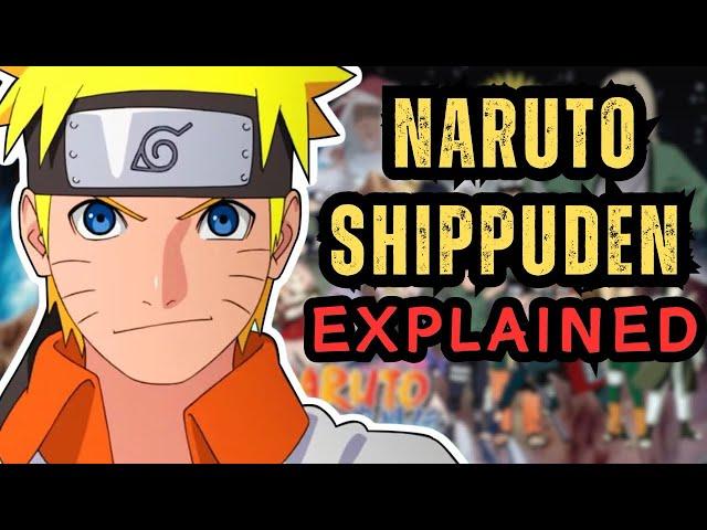 Naruto Shippuden EXPLAINED In 13 Minutes