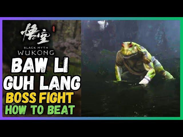 Black Myth Wukong Baw Li Guh Lang boss fight [How to beat]