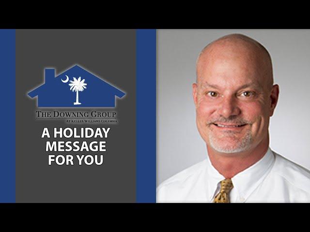 Columbia Real Estate: A Holiday Message to You