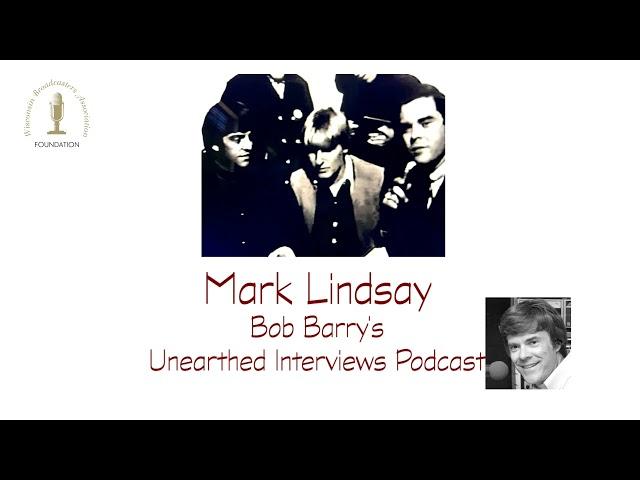 Bob Barry's Unearthed Interviews Podcast - Mark Lindsay