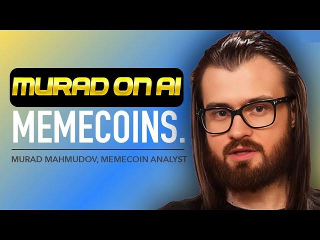 MURAD ON AI MEME COINS