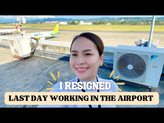 I RESIGNED + Last Day Working in the Airport | Dawn Reyes