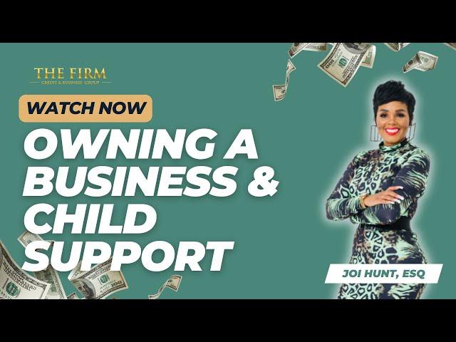 Owning A Business & Child Support