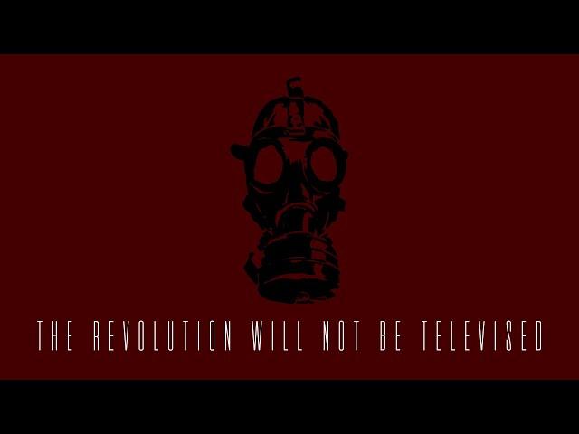 The REVOLUTION will not be televised || Another PLAYLIST to OVERTHROW the government