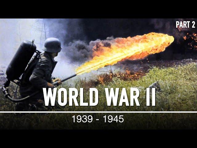 The Second World War: 1939 - 1945 | WWII Documentary: PART 2