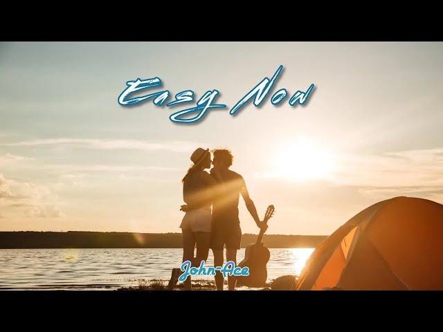 Easy Now - John-Ace (Official Audio)