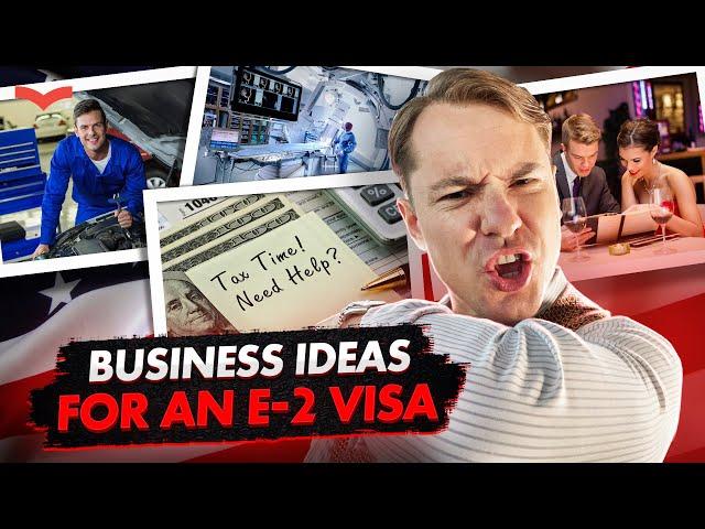 BEST BUSINESSES FOR THE US E2 VISA | US IMMIGRATION FOR BUSINESSMEN | THE US E2 VISA BUSINESS IDEAS