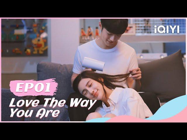 【FULL】爱情应该有的样子 EP01 | Love the way you are | iQIYI Romance