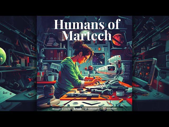 129: Re: Why Martech is Actually for Engineers