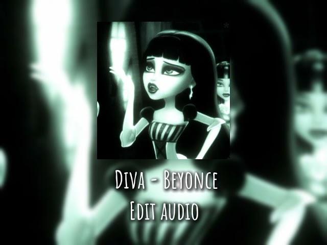 Diva - Beyonce (edit audio)