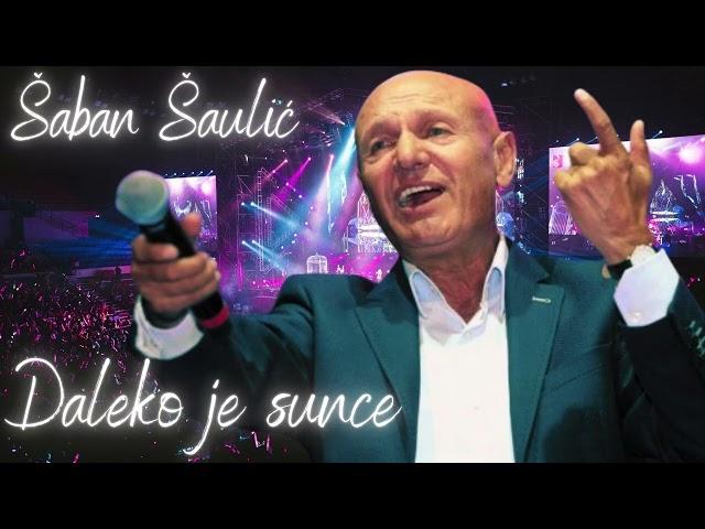 Šabana Šaulić - Daleko je sunce ( UŽIVO)