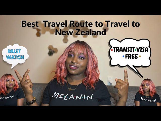 BEST ROUTES to TRAVEL to NEW ZEALAND uncovered! No transit visa? No problem!