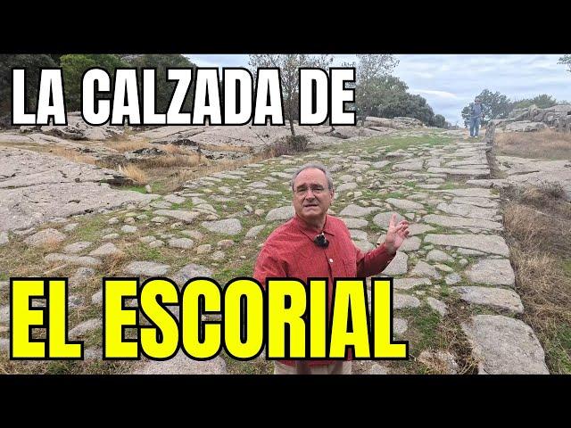 El Escorial y su calzada ¿romana?