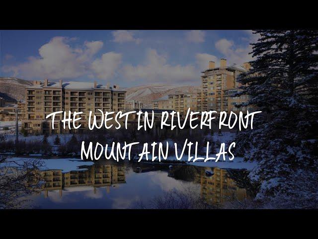 The Westin Riverfront Mountain Villas Review - Avon , United States of America