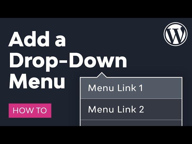 How to Make a Drop-Down Menu in WordPress