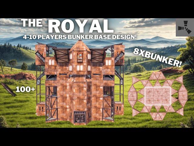 THE ROYAL• 4-10 PLAYERS BUNKER BASE DESIGN•OPEN CORE•ONLINE & OFFLINE PROTECTION•CHEAP•RUSTBASE 2025