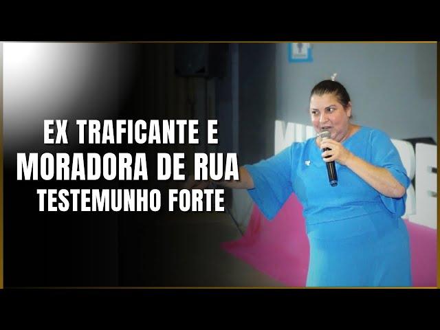 Ex Traficante e moradora de rua (Testemunho Tremendo) - Missª Rita Dorcas