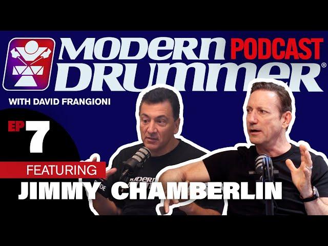 Jimmy Chamberlin | Modern Drummer Podcast #7