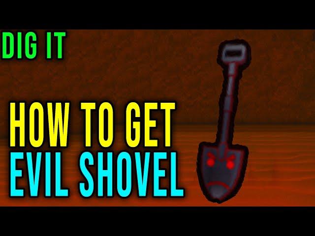 EVIL SHOVEL - HOW TO GET [DIG IT] - Roblox