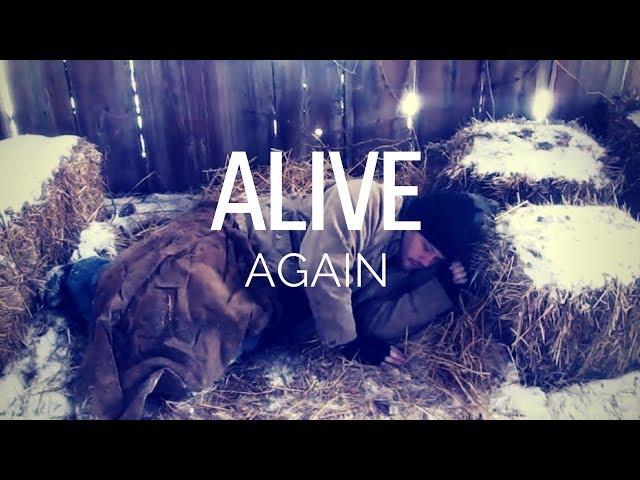 "Alive Again" Video - A Juan Camacho Production