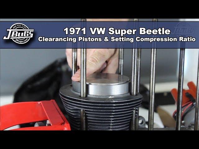 JBugs - 1971 VW Super Beetle - Engine Build Series - Clearancing Pistons & Setting Compression Ratio