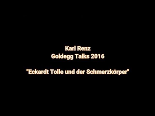 Eckhart Tolle und der Schmerzkörper - Karl Renz