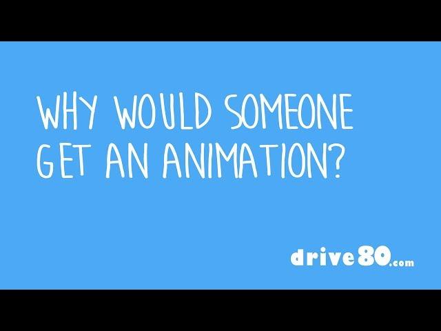 Why would you get an animation?