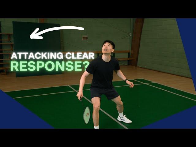 How to HANDLE an ATTACKING CLEAR in Badminton Singles