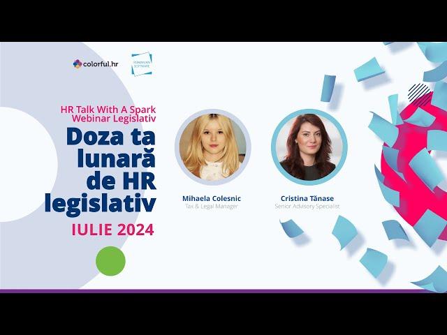 HR Talk with a Spark | Webinar Legislativ Iulie 2024