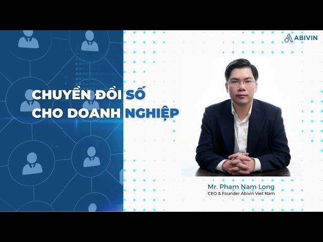 [TEASER] CHUỖI VIDEO TƯ VẤN CHUYỂN ĐỔI SỐ DOANH NGHIỆP | PHẠM NAM LONG | ABIVIN VIETNAM