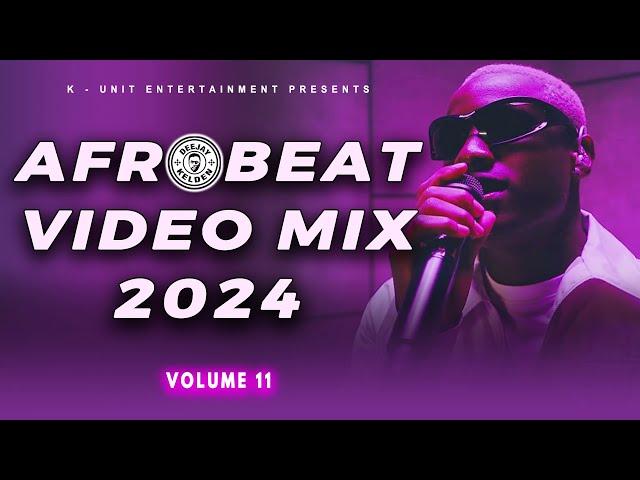 AFROBEAT MIX 2024 VOL.11 BY DJ KELDEN - RUGER, TEKNO, KIZZ DANIEL, AYRA STARR, OMAH LAY, VICTONY