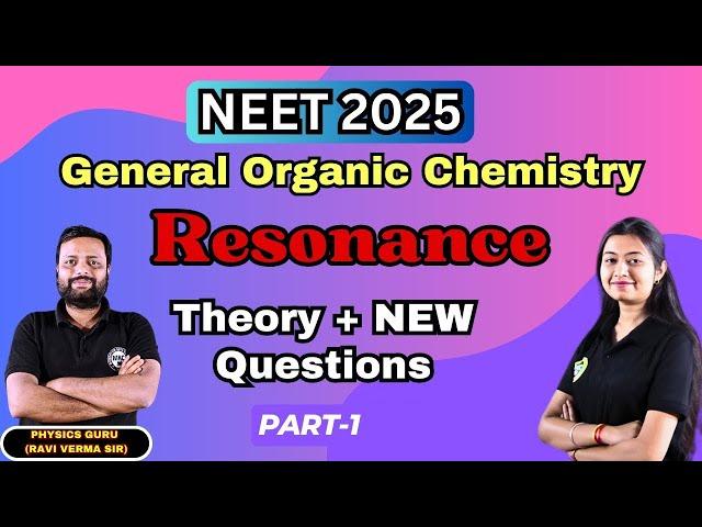 General Organic Chemistry (Resonance) (Part-1) NEET 2025 Theory + NEW Questions #neet2024 #chemistry