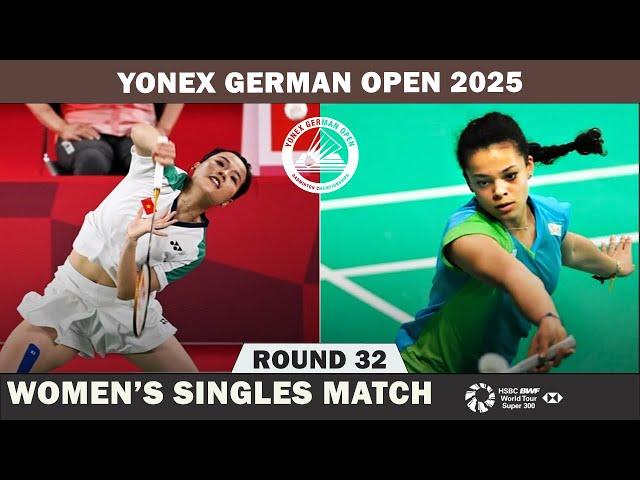 Thuy Linh NGUYEN (VIE) vs LéOnice HUET (FRA) German Open 2025 Badminton