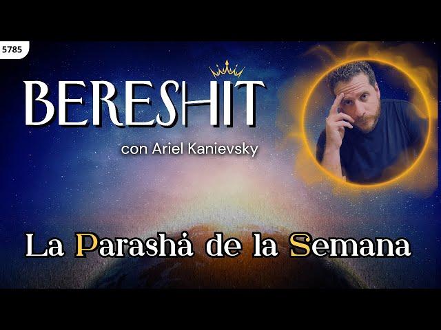 La Creación del Mundo y la Estructura de la Cultura Humana | BERESHIT | Parashá de la Semana