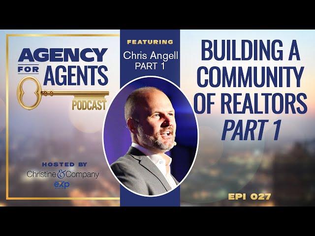 Ep 027: Building A Community of Realtors Part 1