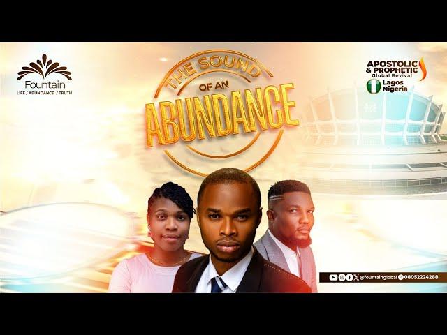 THE SOUND OF ABUNDANCE - FOUNTAIN GLOBAL REVIVAL WITH ASUQUO GODWIN